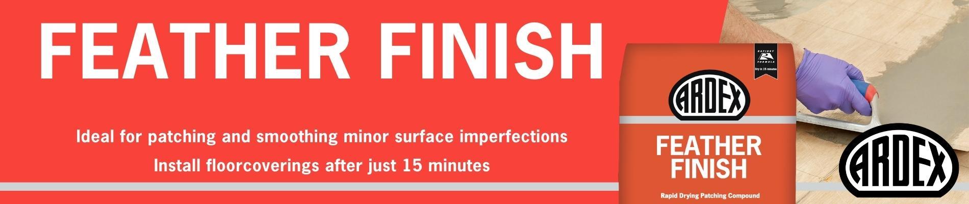 FEATHER FINISH